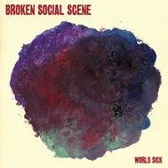 Broken Social Scene : World Sick